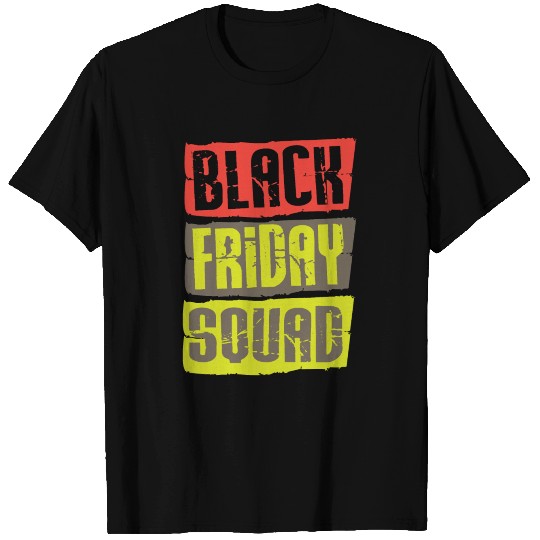 Black Friday Squad T Shirts