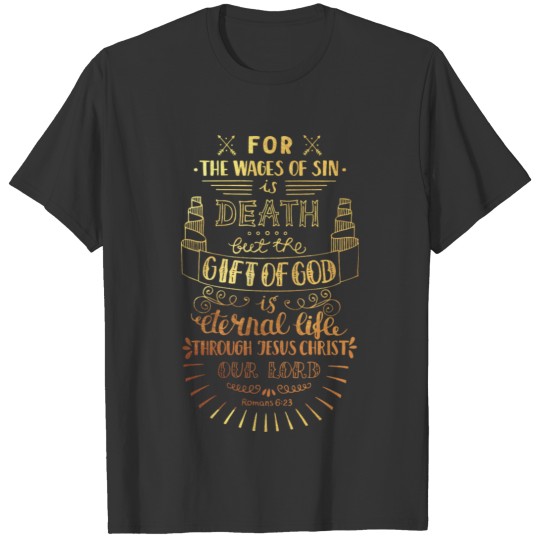 Gift of God Romans 6:23 Christian Religious Bles T-shirt