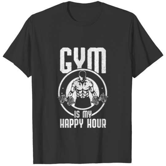 Gym is My Happy Hour T Shirts