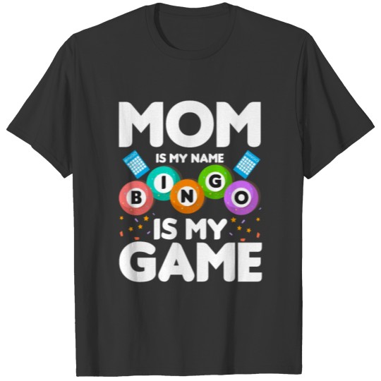 Bingo Mama Funny Saying Gift Idea T-shirt