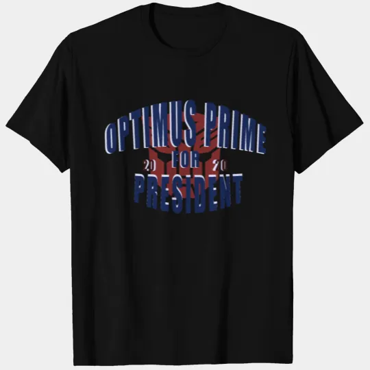 Optimus Prime for President T Shirts
