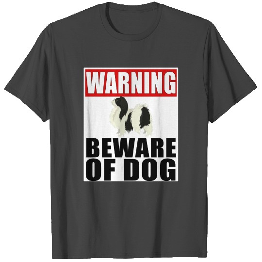 Warning Japanese Chin Beware Of Dog T Shirts
