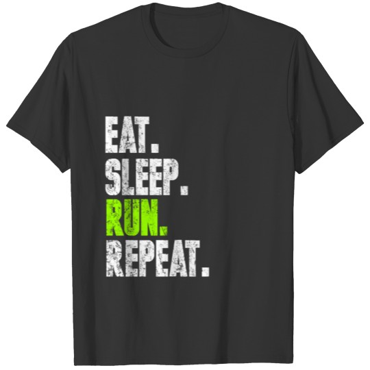 eat sleep run repeat T-shirt