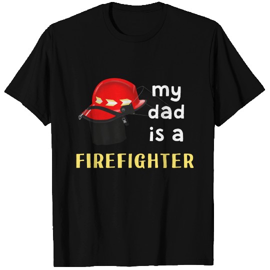 Feuerwehr - My Dad is a Firefighter T Shirts