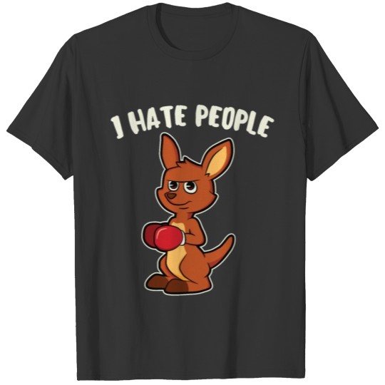 I Hate People Kangaroo Boxer Martial Arts Boxing T-shirt