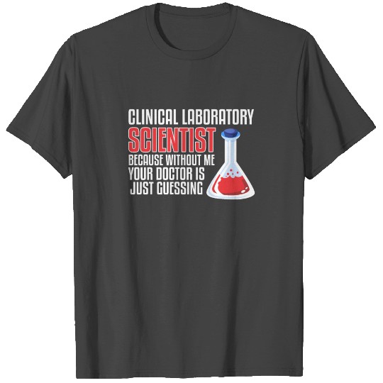 scientist science laboratory funny saying T Shirts