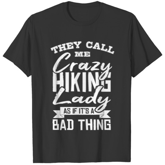 Hike - Crazy hiking lady T-shirt