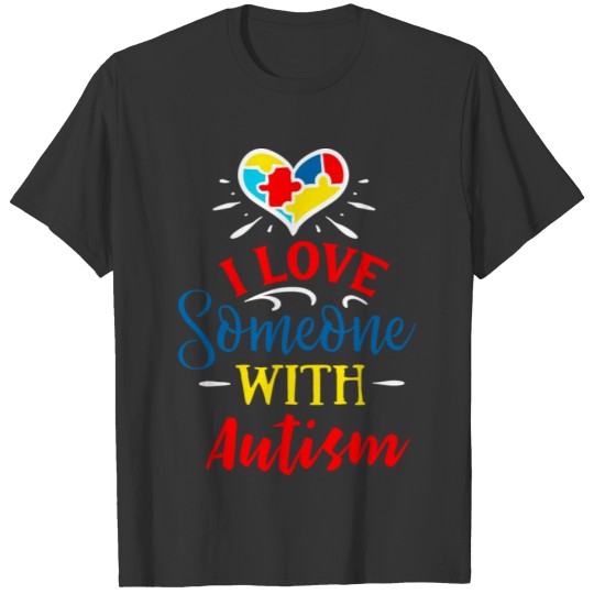 Autism Awareness I Love Someone With Autism Mom T-shirt