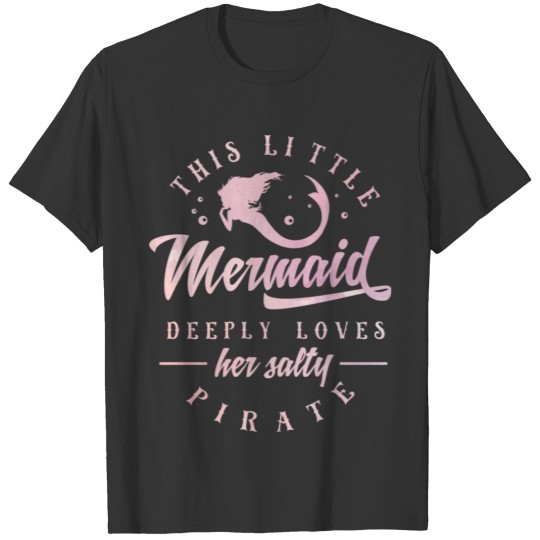 This Mermaid Loves Her Pirate Summer Sun Shine T Shirts