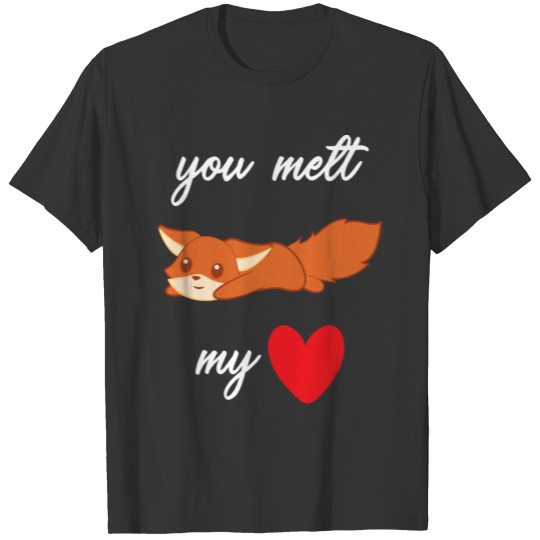 Fox – Cute Fox – Fox Lover – Melt my Heart T Shirts