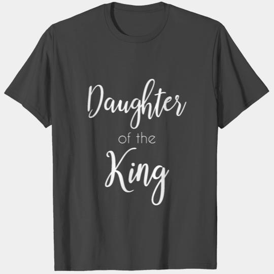 Christian Design - Daughter of the King T Shirts
