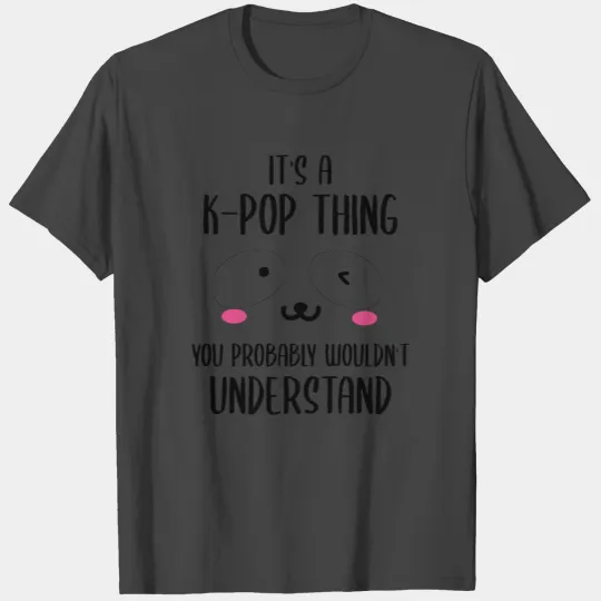 Kpop K-pop Korea Pop Music Fan Humor Gift T Shirts