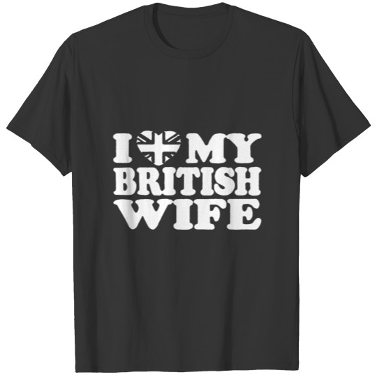 I love my british 01 T-shirt