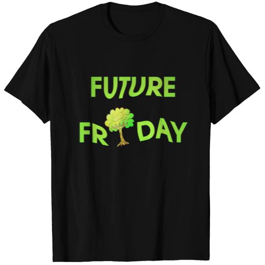 Future Friday Environment Protest savetheworld T Shirts
