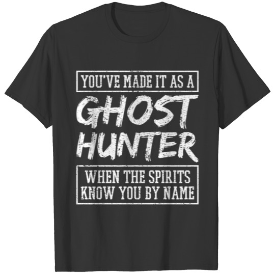 Ghost Hunting T Shirts