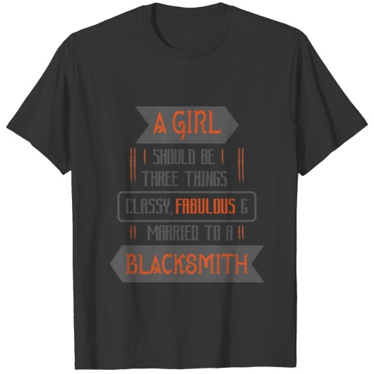 Blacksmith girlfriend gift T Shirts