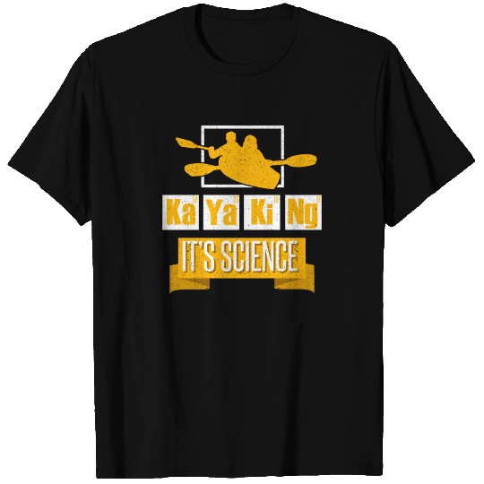 Kayaking science fun kayak T Shirts