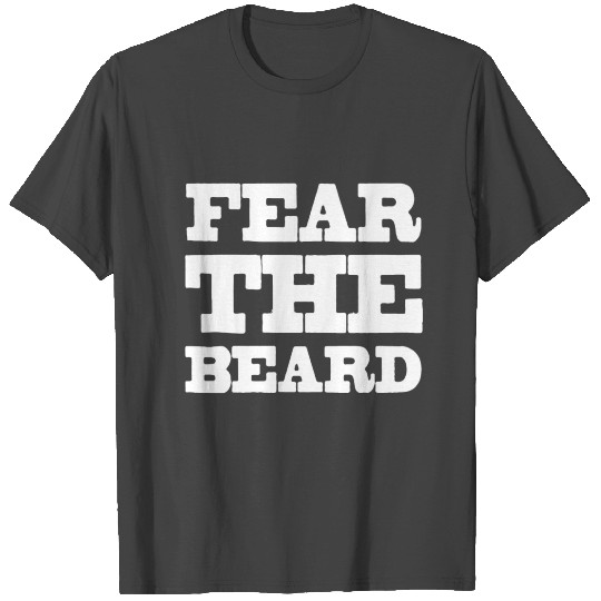 Fear the beard 01 T Shirts