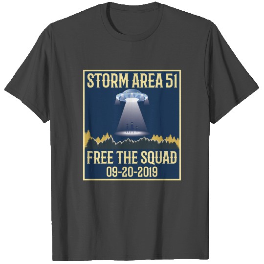 Storm Area 51 Free The Squad 9/20/2019 Alien T Shirts