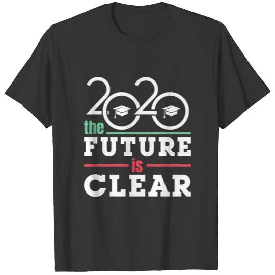 Class of 2020 The Future is Clear T-shirt