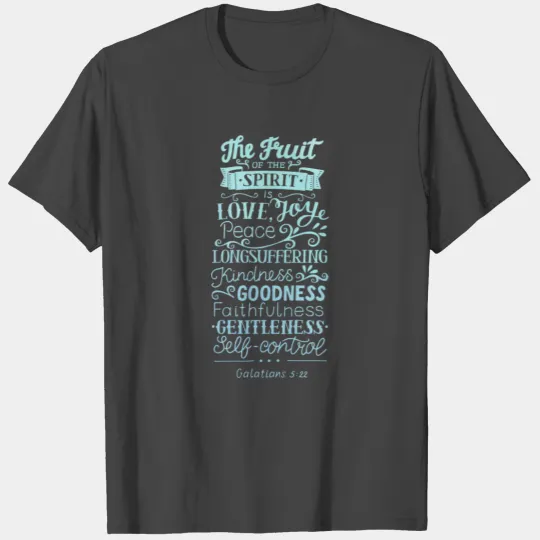 Fruit Of The Spirit Galatians 5:22 Christian T Shirts