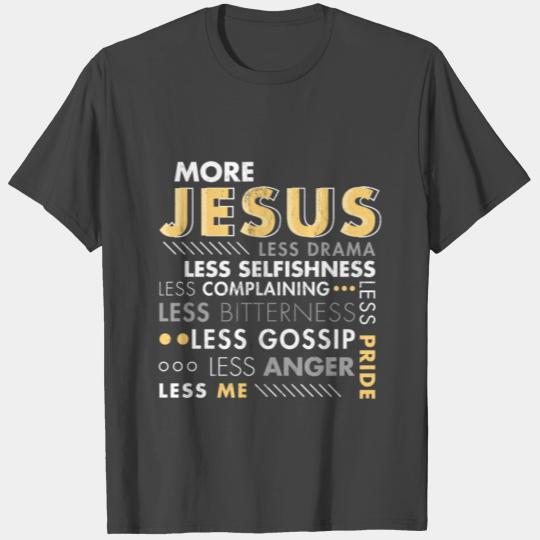 Bible Verse More Jesus Less Me Religious Gift T Shirts
