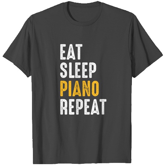 eat sleep piano repeat T Shirts