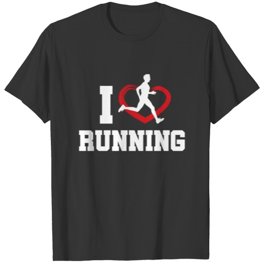 I Love Running Fitness Run Exercise Health Runner T-shirt