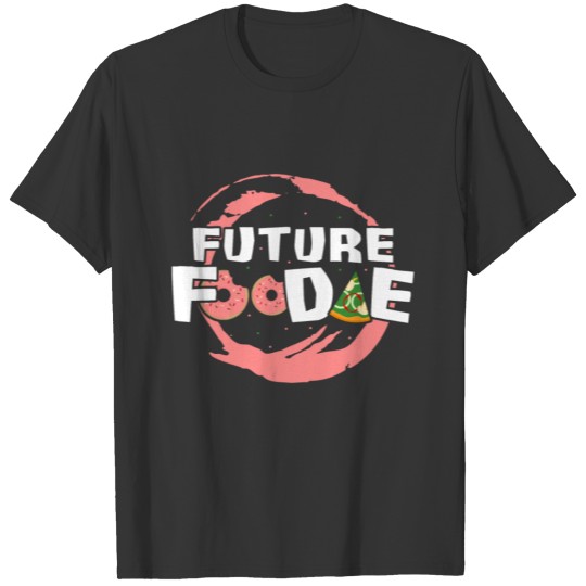 Food foodie eating eat pizza donut tasty yummy T-shirt