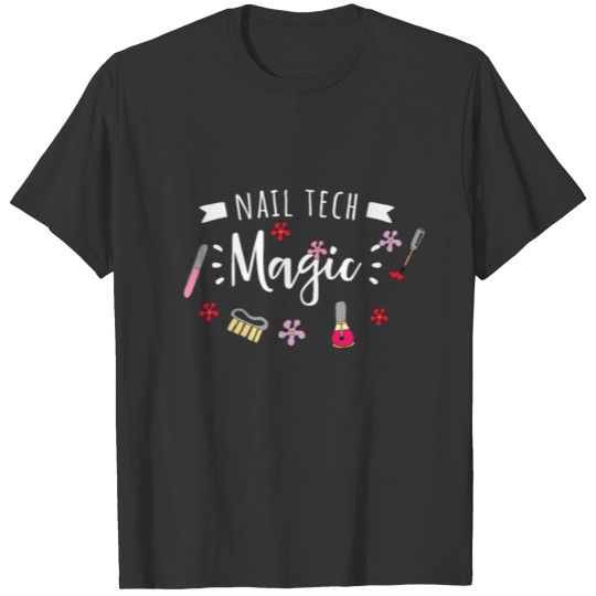 Funny Nail Tech Gifts Nail Technician Supplies T-shirt