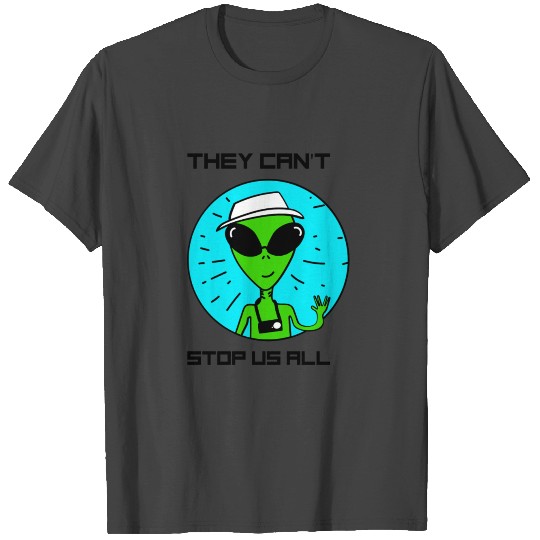 Storm Area 51 They Cant Sto All of Us Alien March T Shirts