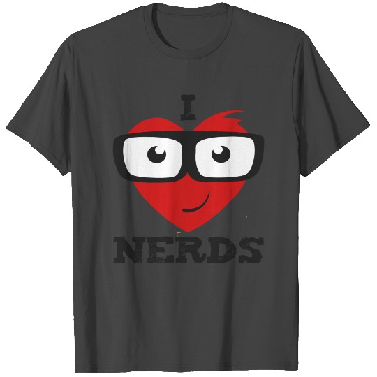 I Love Nerds Funny T Shirts