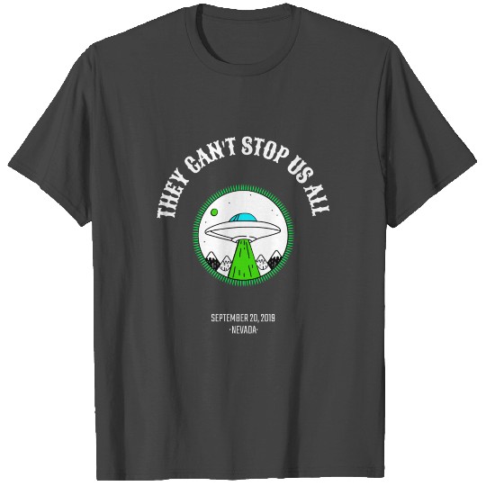 Storm Area 51 They Cant Stop All of Us Alien March T Shirts