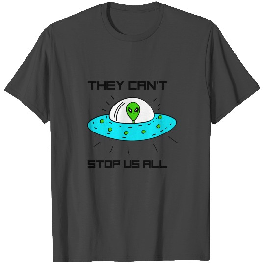 Storm Area 51 They Cant Stop All of Us Alien March T Shirts
