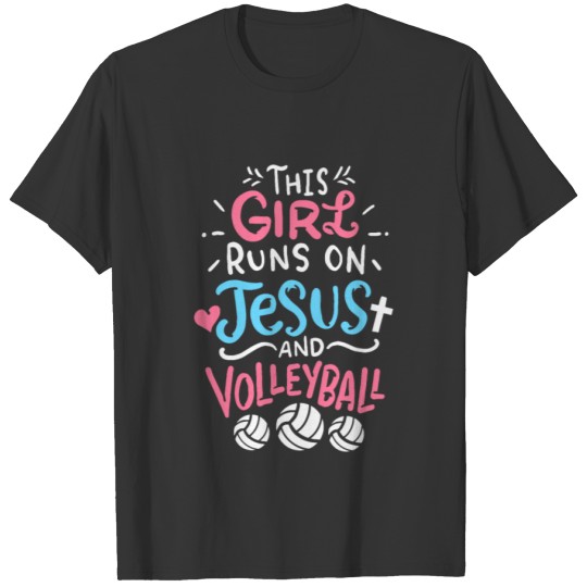 This Girl Runs On Jesus And Volleyball T-shirt