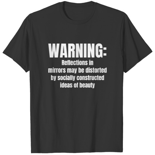 WARNING Reflections in mirrors T-shirt