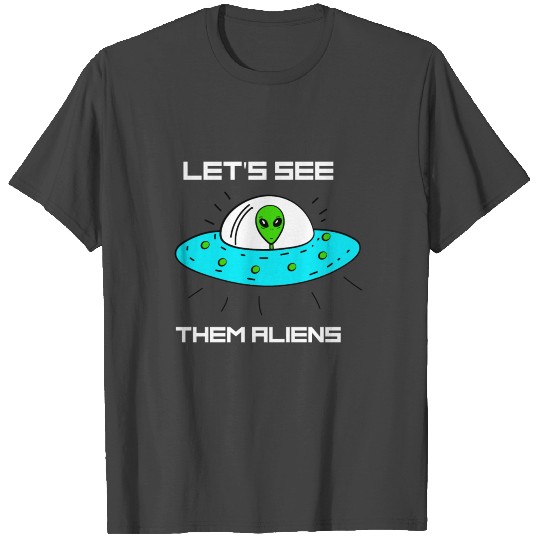 Storm Area 51 They Cant Stop All of Us Alien March T Shirts