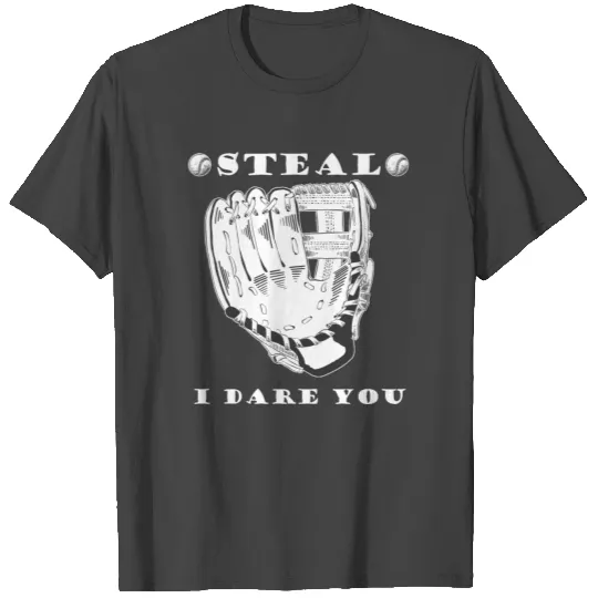 Baseball Catcher Funny T Shirts - Steal I Dare You 2