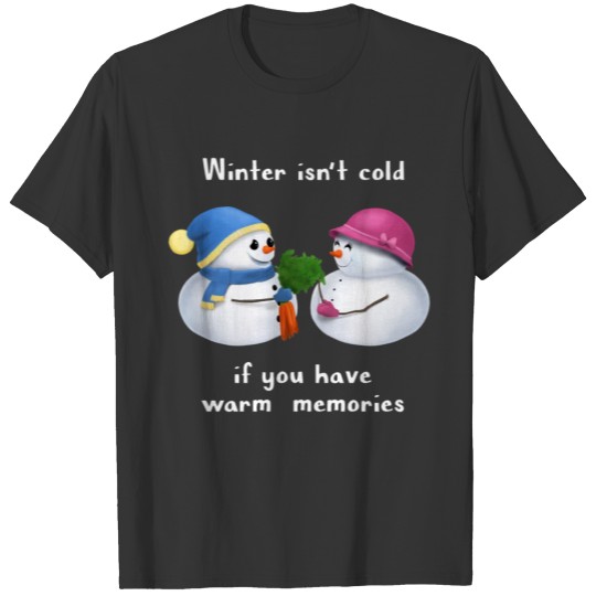 Snowman - Warm memories T-shirt