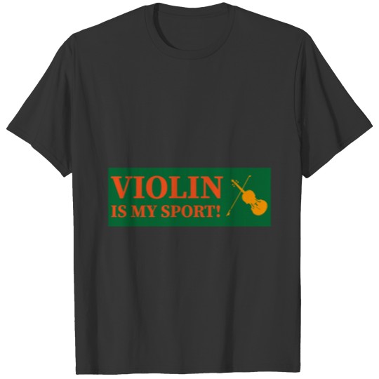 Violin Is My Sport Violinist Gift T-shirt