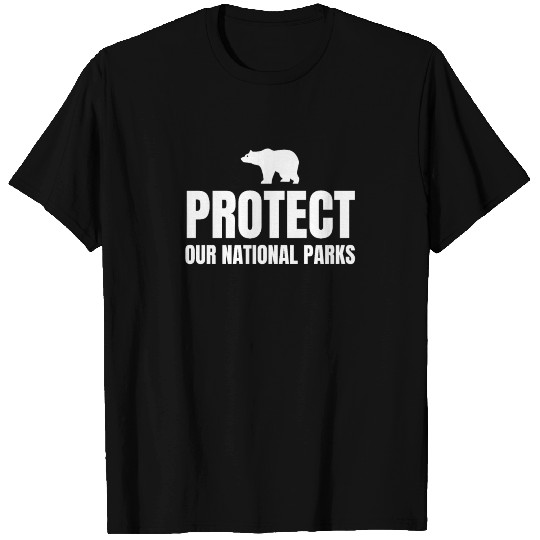 PROTECT OUR NATIONAL PARKS T Shirts
