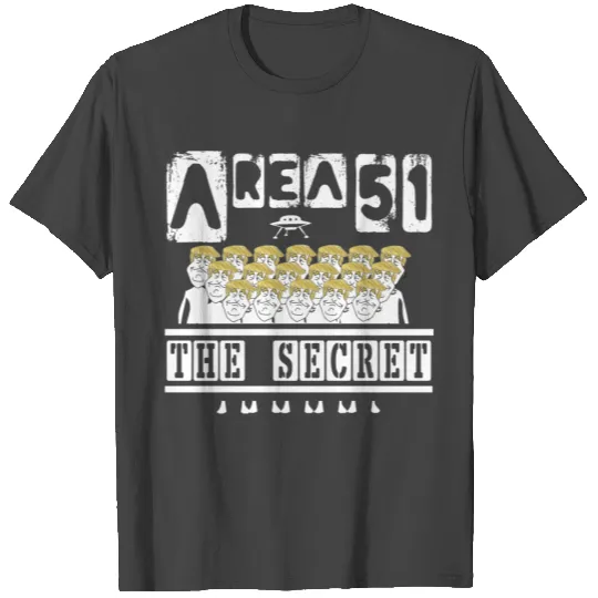 Area 51 funny Trump storm plan gift idea T Shirts
