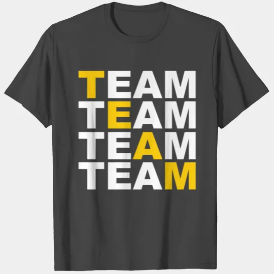 TEAM - Sport - Friends - Team Spirit T Shirts