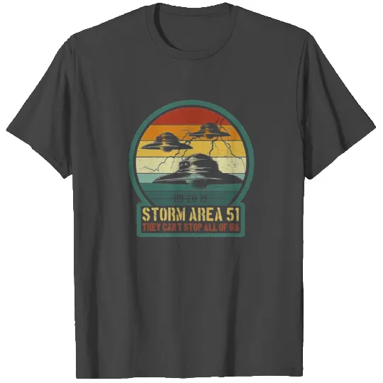 STORM AREA 51 THEY CAN'T STOP US T Shirts