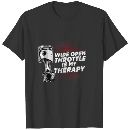 Men'S Wide Open Throttle Is My Therapy Design T-shirt