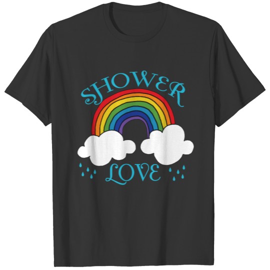 Shower Love T Shirts