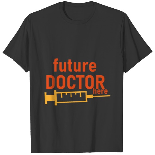 Future Doctor Medical Worker Gift T Shirts