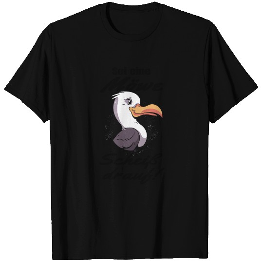 Be like a seagull, fuck it. T Shirts