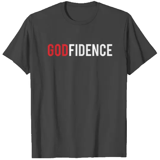 Godfidence T Shirts