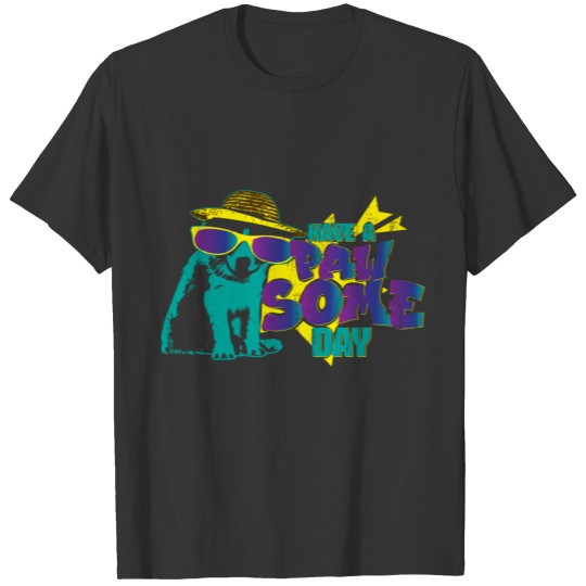 Have a pawsome day T-shirt